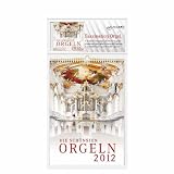 Die sch&ouml;nsten Orgeln 2012 - Der H&ouml;rkalender - 