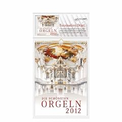 Die sch�nsten Orgeln 2012. Der H�rkalender