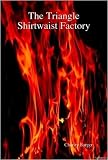 The Triangle Shirtwaist Factory