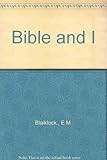 The Bible and I