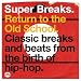 Super Breaks - Return To The Old School
