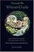 Towards the Wiccan Circle - A Practical Introduction to the Principles of Wicca