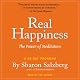 Real Happiness: The Power of Meditation: A 28-Day Program