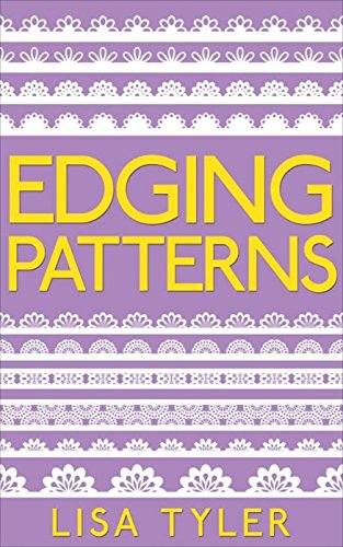 Edging Patterns, by Lisa Tyler