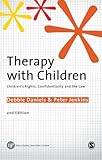 Therapy with children : children's rights, confidentiality and the law