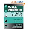 Multiple Intelligences and Adult Literacy: A Sourcebook for Practitioners