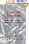 Making Salmon: An Environmental History of the Northwest Fisheries Crisis (Weyerhaeuser Environmental Books)