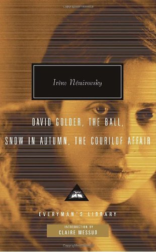 David Golder, The Ball, Snow in Autumn, The Courilof Affair (Everyman's Library (Cloth)) by Irene Nemirovsky (2008-01-15) Hardcover