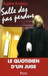 Salle des pas perdus : Le quotidien d...