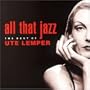 All That Jazz: The Best Of Ute Lemper