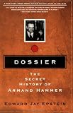 Dossier: The Secret History of Armand Hammer (0786706775) by Hammer, Armand