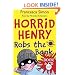 Horrid Henry Robs the Bank