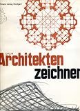 Produkt-Bild: Architekten zeichnen. Ausgew&auml;hlte Zeichnungen und Skizzen vom 9. Jahrhundert bis zur Gegenwart