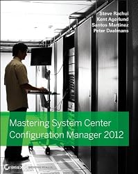 Mastering System Center 2012 Configuration Manager