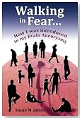 Walking in Fear...How I was introduced to my Brain Aneurysms