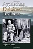 Appalachian Dulcimer Traditions (American Folk Music and Musicians Series)