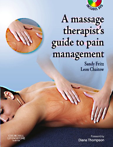 The Massage Therapist's Guide to Pain Management (A Massage Therapist's Guide To)