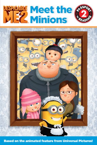 Despicable Me 2: Meet the Minions: 1 (Passport to Reading Level 2)