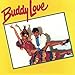 Buddy Love, Buddy Love, 発売中