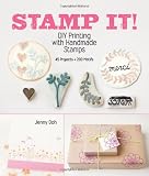 Stamp It!: DIY Printing with Handmade Stamps