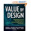 Value by Design: Developing Clinical Microsystems to Achieve Organizational Excellence