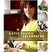 Katie Brown Celebrates: Simple and Spectacular Parties All Year Round