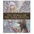 The World of the Dark Crystal: The Collector's Edition