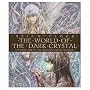 The World of the Dark Crystal: The Collector's Edition