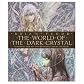 The World of the Dark Crystal: The Collector's Edition