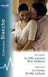 La folle passion d un médecin , La chance de Mia Latham