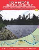 Idaho s Best Fishing Waters