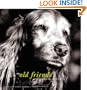 Old Friends: Great Dogs on the Good Life