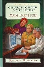 Maim that tune! (Church choir mysteries)