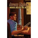 Avery Nolan: Private Dick of the Dead