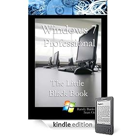 Windows 7 Professional: The Little Black Book - Kindle Bestseller (Windows 7 Help Seroes)