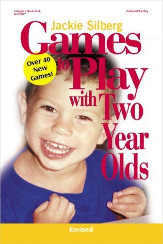Games to Play with Two Year Olds Paperback May 1, 2002