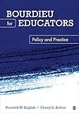 Bourdieu for educators : policy and practice