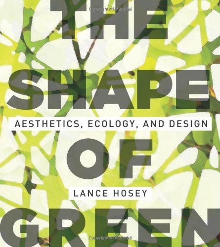 The Shape of Green: Aesthetics, Ecology, and Design