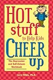  : Hot Stuff to Help Kids Cheer Up