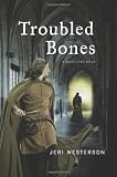 Troubled Bones: A Medieval Noir (Crispin Guest Medieval Noir)