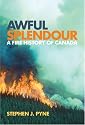 Awful Splendour: A Fire History of Canada (Nature History Society)