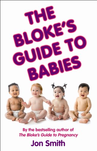 The Bloke's Guide to Babies