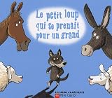 Le petit loup qui se prenait pour un grand