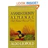 A Sand County Almanac: And Sketches Here and There (Outdoor Essays & Reflections)
