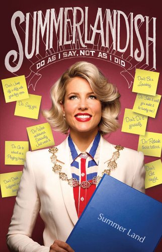 Summerlandish: Do as I say, not as I did