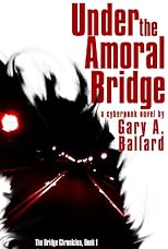Under the Amoral Bridge (The Bridge Chronicles)
