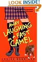 Away Laughing on a Fast Camel: Even More Confessions of Georgia Nicolson