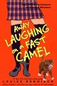 Away Laughing on a Fast Camel