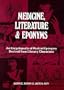 Medicine, Literature and Eponyms: An Encyclopedia of Medical Eponyms Derived from Literary Characters