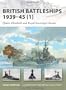 British Battleships 1939-45 (1): Queen Elizabeth and Royal Soverign Classes (New Vanguard)